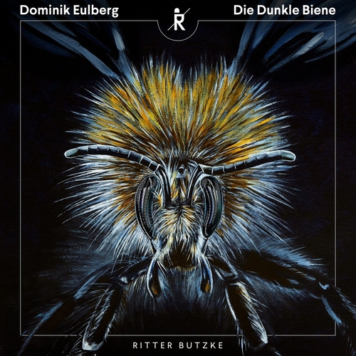 Dominik Eulberg - Die Dunkle Biene [RBR239]
